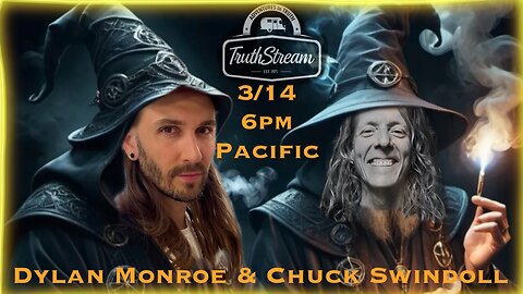 Dylan Monroe and Chuck Swindoll Jr join us for a Wizardly evening! Live 3/14 6pm pacific 9pm ET #391