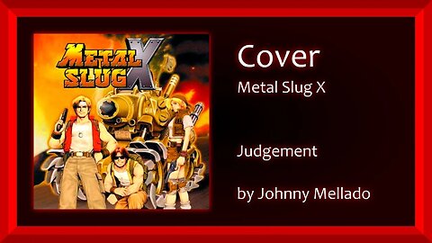 Metal Slug X - Judgement (Metal Cover) | Johnny Mellado
