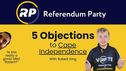 Cape Independence: Is it Really a Good Idea? | Robert King Referendum Party