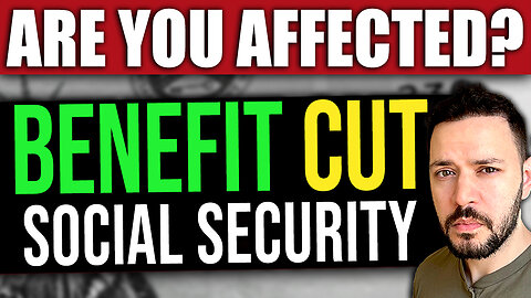 ARE YOU AFFECTED? Social Security BIG CHANGE Hitting Now
