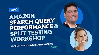 Amazon Search Query Performance & Split Testing Workshop | SSP #660