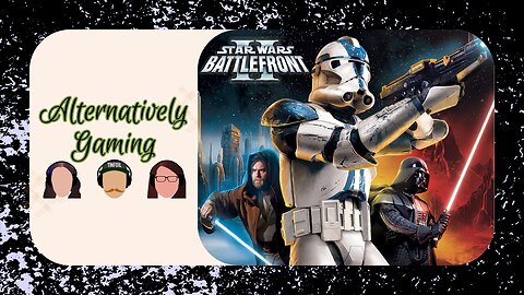Classic Battlefront 2 - Alt. Gaming Let's Play!