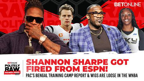 Pacman Jones' Bengals Camp Report Shannon Sharpe Fired & Wig Lost in WNBA Game! #politelyraw 