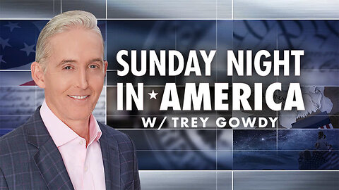 SUNDAY NIGHT In AMERICA with Trey Gowdy 10/26/2025 FULL NEWS SHOW