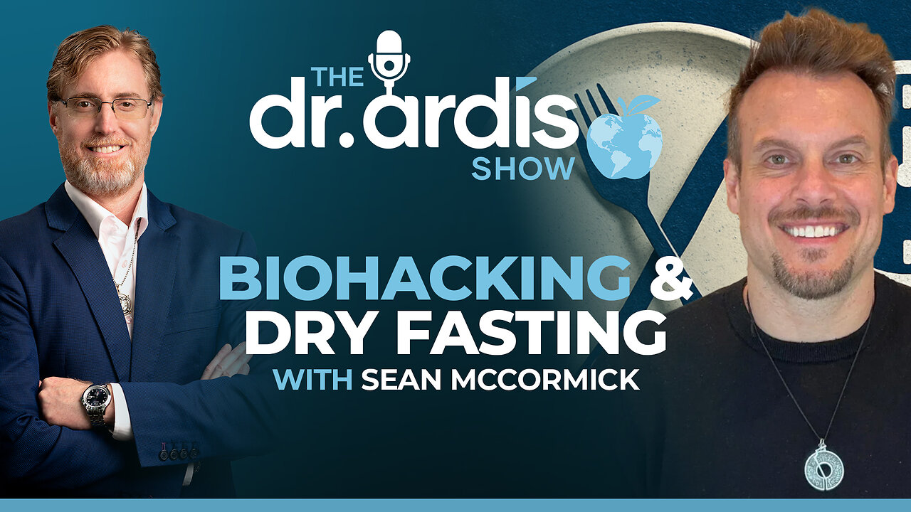 The Dr. Ardis Show | Dry Fasting with Sean McCormick | Episode 09.17.2025