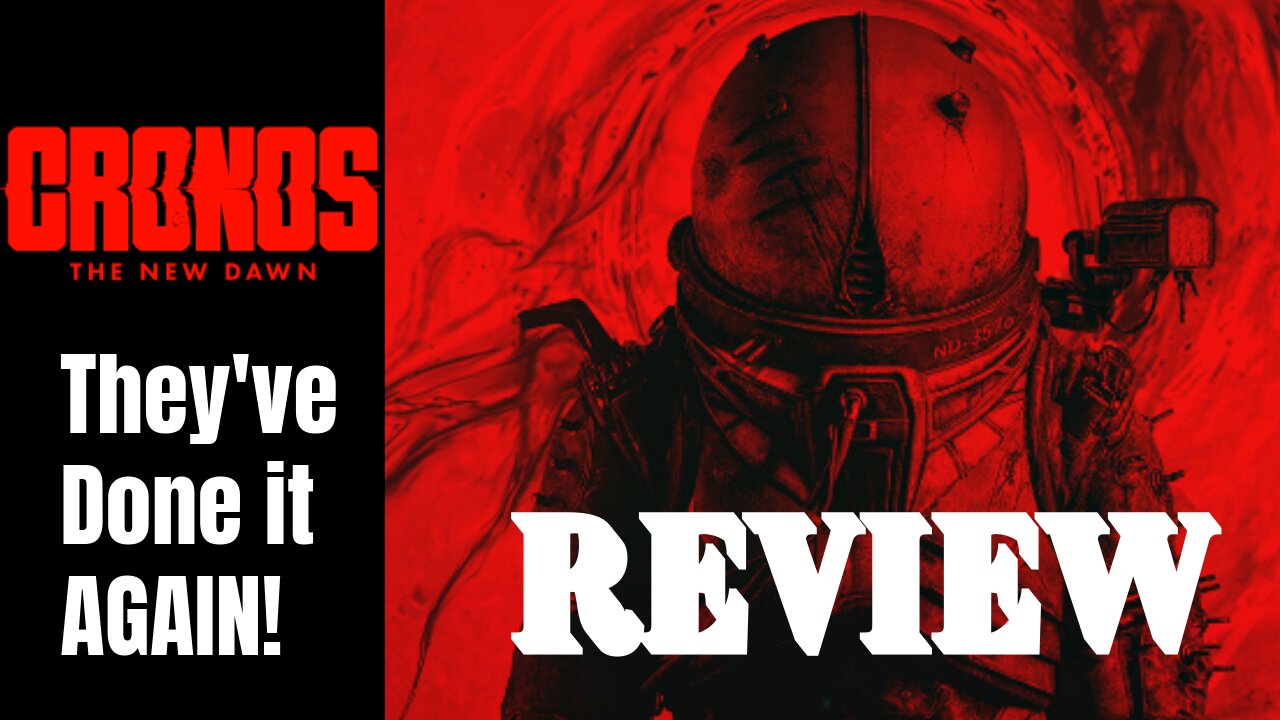 Cronos The New Dawn Review BFYB (Bang For Your Buck)