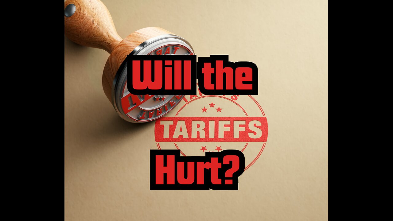 Will the Tariffs Hurt?