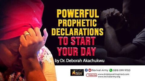 BEGIN YOUR DAY WITH THIS POWERFUL PROPHETIC DECLARATIONS
