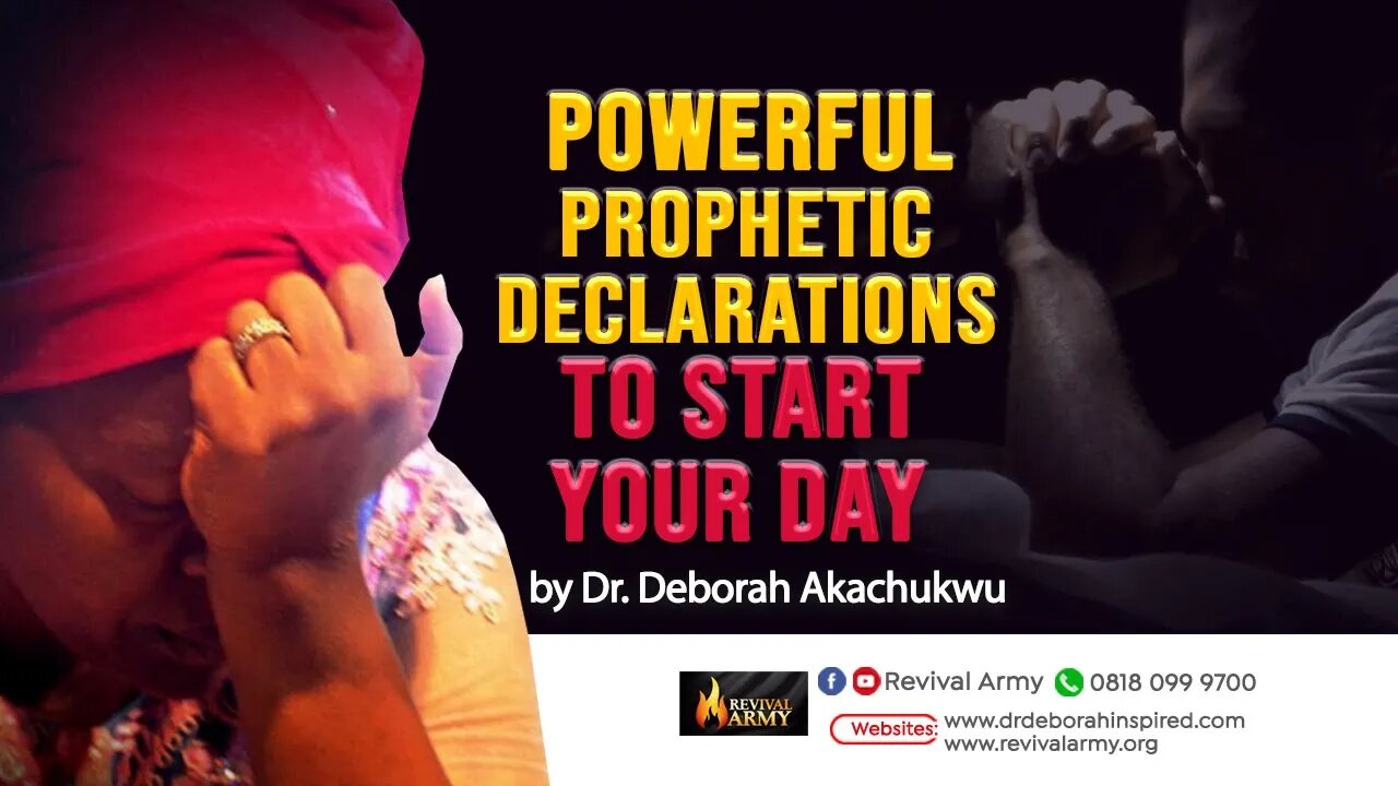 BEGIN YOUR DAY WITH THIS POWERFUL PROPHETIC DECLARATIONS