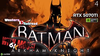 Batman Arkham Knight [6K Reshade Mods] Hardest Difficulty ⋆ Western Retread