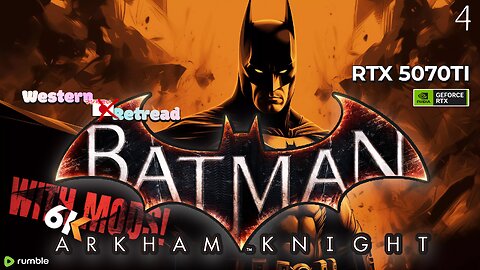 Batman Arkham Knight [6K Reshade Mods] Hardest Difficulty ⋆ Western Retread