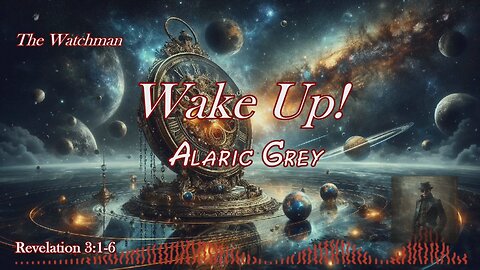 Wake Up! / Alaric Grey / The Watchman album