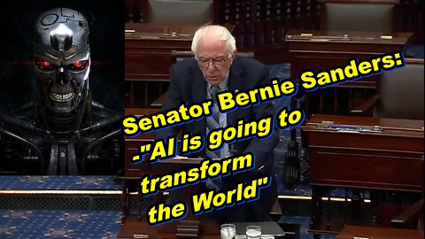 Senator Bernie Sanders - AI is going to transform the World