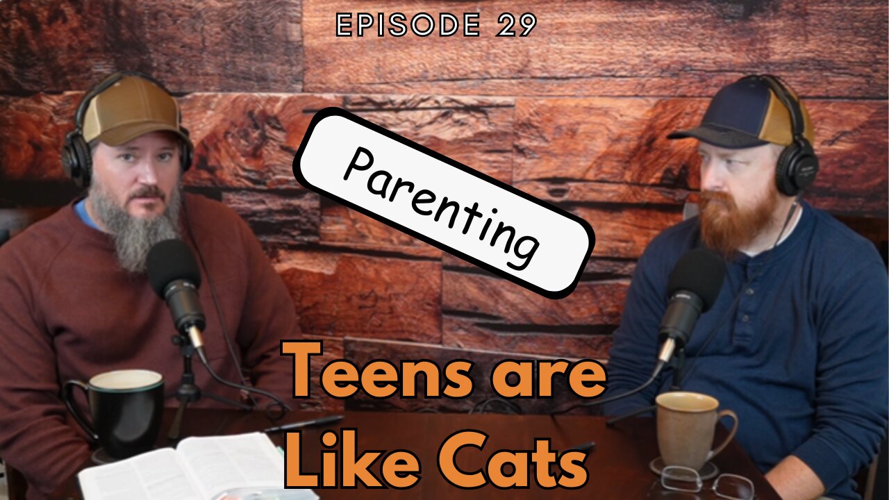 Parenting: Teens are Like Cats | Iron Sharpening Iron | Ep 29