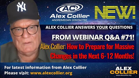 Alex Collier: How to Prepare for Massive Changes in the Next 6–12 Months! 🚨 *NEW*