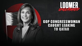 EP133: GOP Congresswoman Caught Leaking To Qatar