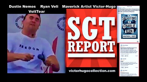 Dustin Nemos Ryan Veli VoltTear Victor Hugo Analyze SGT Report Charlie Kirk Assassination Anomalies