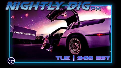 🔴LIVE | NIGHTLY DIG pm - Tron - Part 94 - 7.15.25 | 9:00 EST🔴