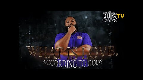 IUIC What is Love, According to God