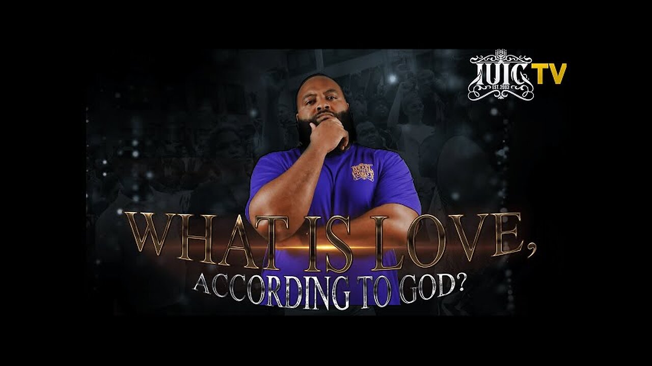 IUIC What is Love, According to God
