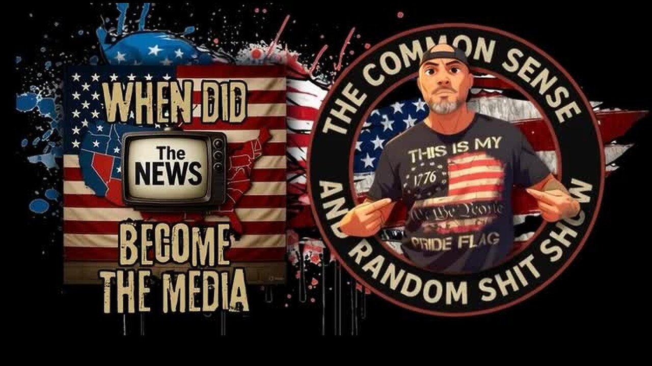 The Common Sense and Random Shit, Show (When Did The News Stop)