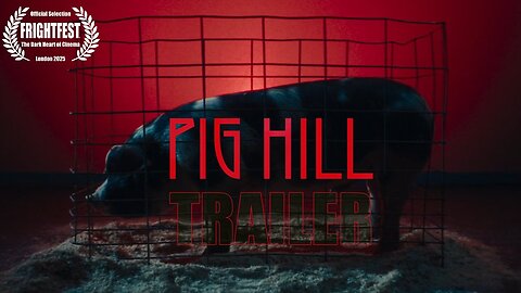 PIG HILL Official Trailer (2025)