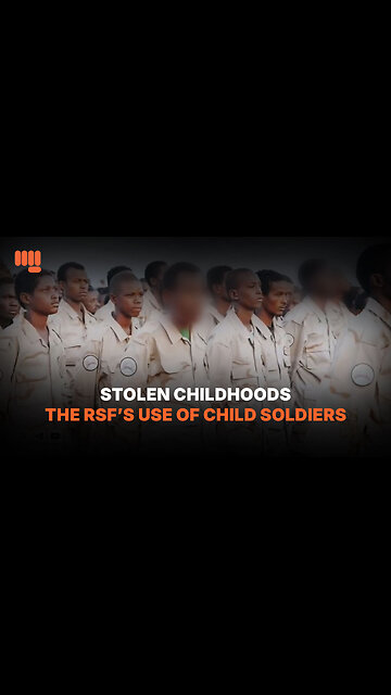 STOLEN CHILDHOODS | THE RSF’S USE OF CHILD SOLDIERS