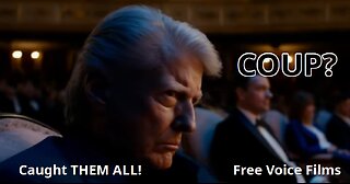 COUP? Caught THEM ALL! Free Voice Films 7 27 2025