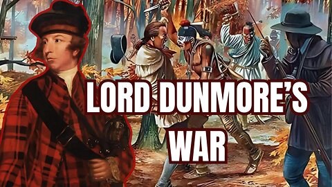 Dunmore’s War: The Forgotten Conflict That Shaped a Nation