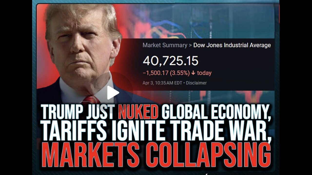 Trump Just NUKED Global Economy, Tariffs Ignite Trade War, Markets COLLAPSING