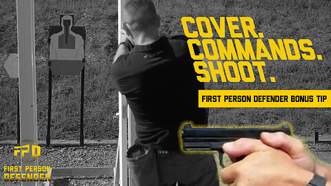 Have Cover. Give Commands. Be Ready to Shoot.