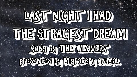 LAST NIGHT I HAD THE STRANGEST DREAM