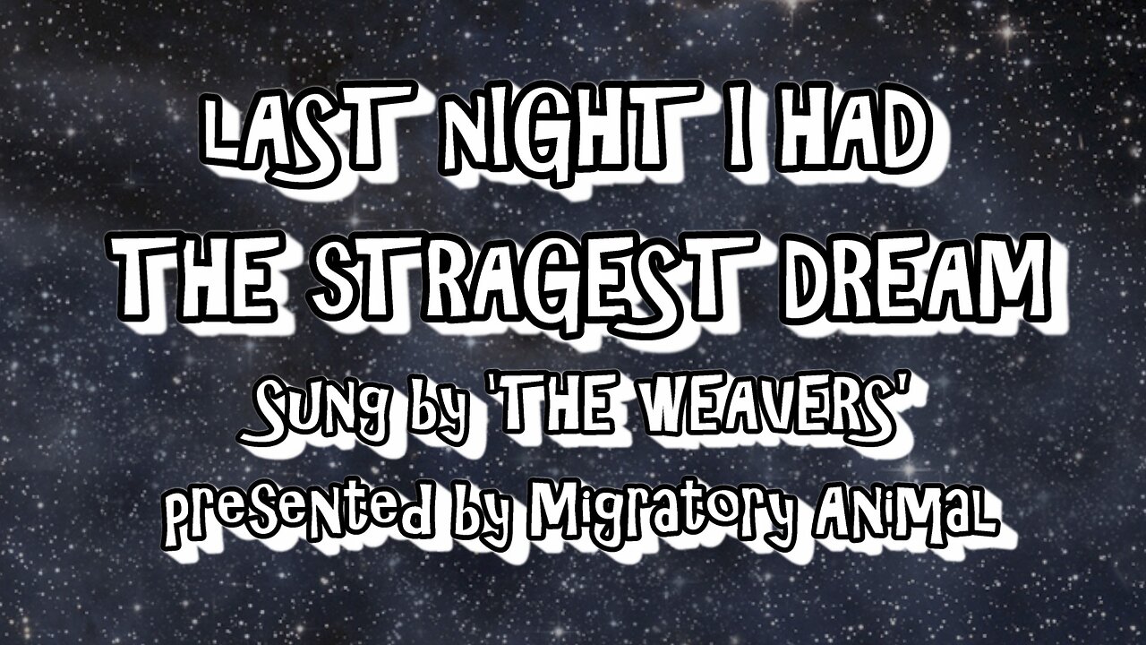 LAST NIGHT I HAD THE STRANGEST DREAM