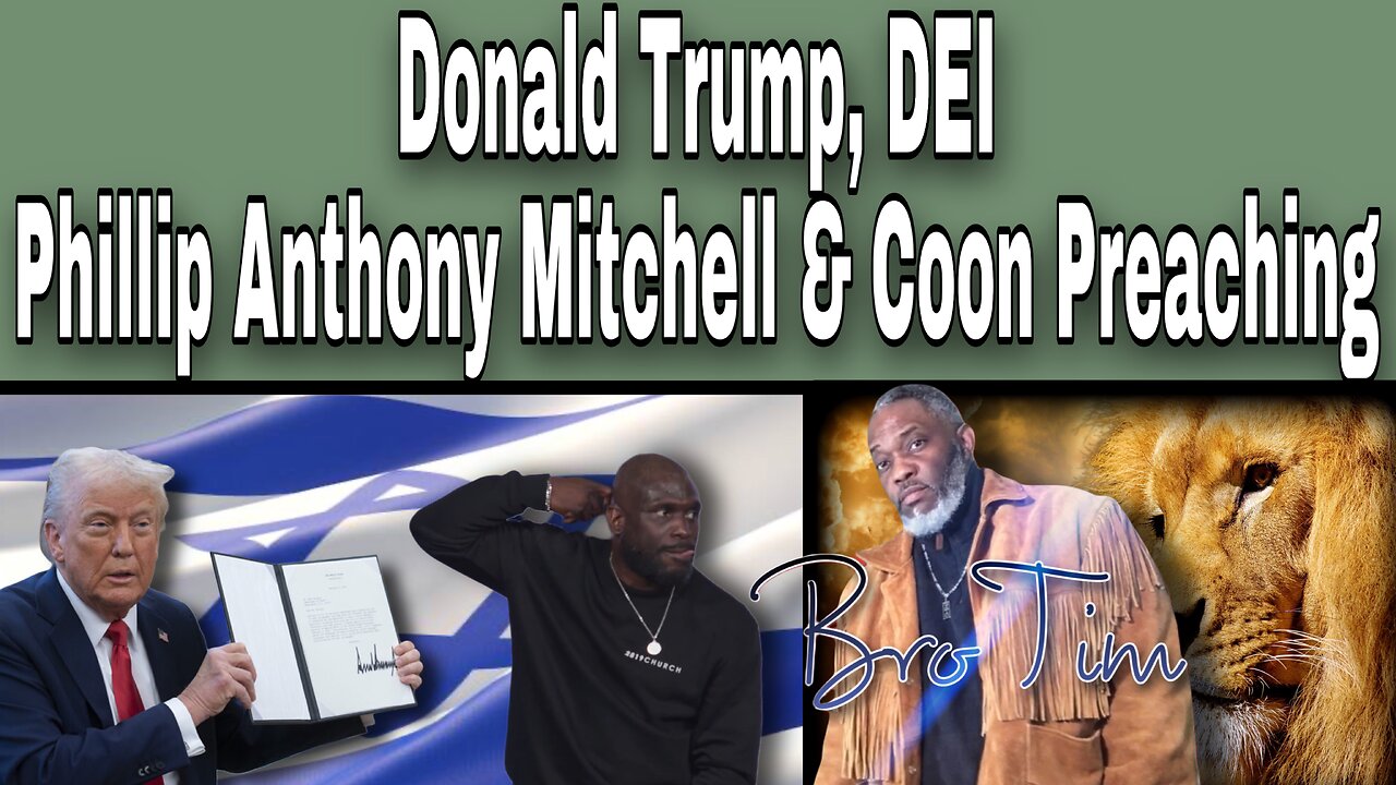 Donald Trump, DEI, Philip Anthony Mitchell & Coon Preaching