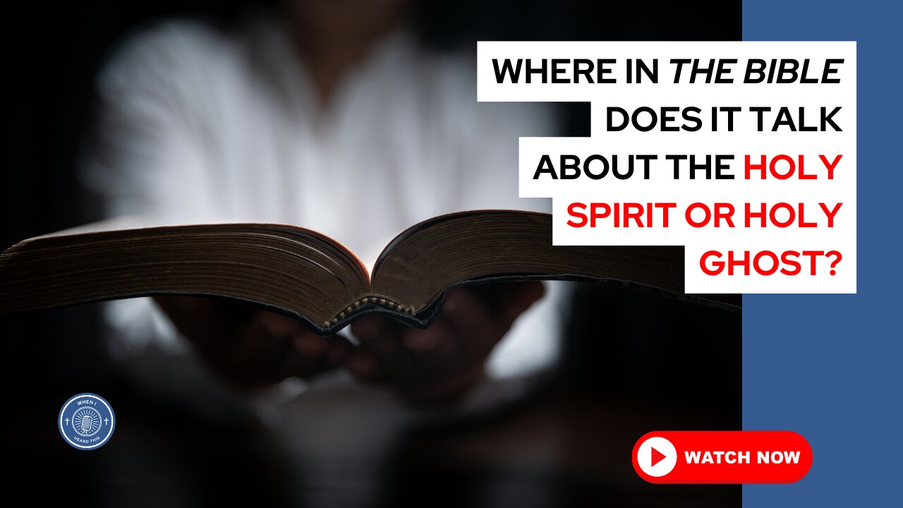 Where in the Bible does it talk about the Holy Spirit or Holy Ghost?