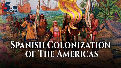 How the Spanish Explored & Colonized the Americas? 5 Minutes...