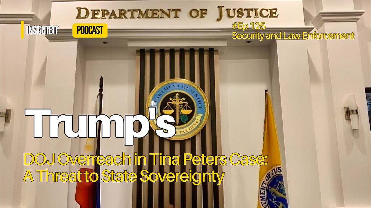Trump's DOJ Overreach in Tina Peters Case: A Threat to State Sovereignty