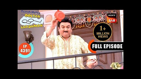 Taarak Mehta ka ooltah chashmah Episode 4391