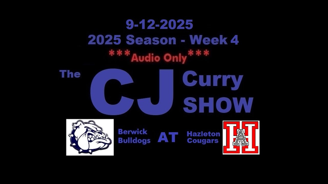 9-12-2025 - ***AUDIO ONLY*** - The CJ Curry Show - 2025 Season Week 4