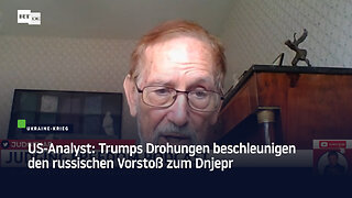 US-Analyst: Trumps Drohungen beschleunigen den russischen Vorstoß zum Dnjepr