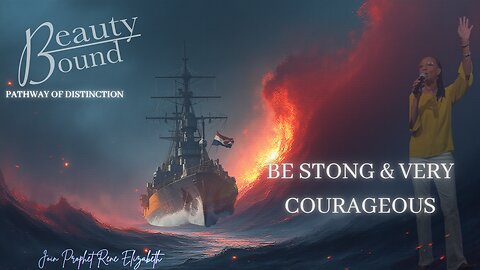 "Be Strong & Very Courageous!