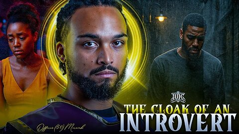 The Cloak Of An Introvert