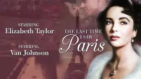 The Last Time I Saw Paris (Drama/Romance, 1954)