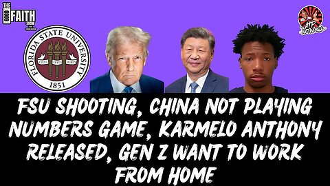 FSU SHOOTING, CHINA NOT PLAYING NUMBERS GAME, KARMELO ANTHONY RELEASED, GEN Z WANT TO WORK FROM HOME