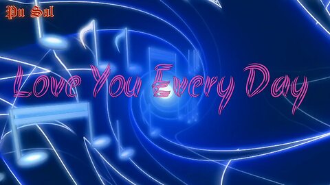 Love You Every Day