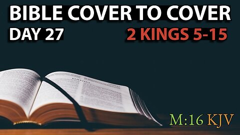 Day 27 | 2 Kings 5-15 | Bible Cover to Cover