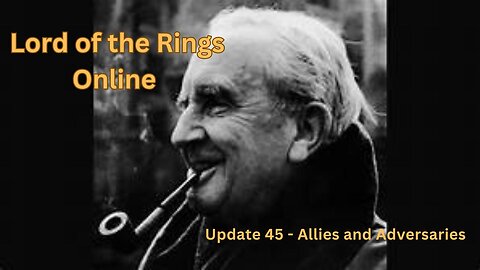 Lord of the Rings Online - Update 45 Allies and Adversaries - Patch notes review