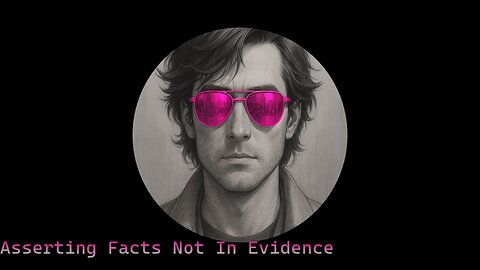 Example: Asserting Facts Not In Evidence