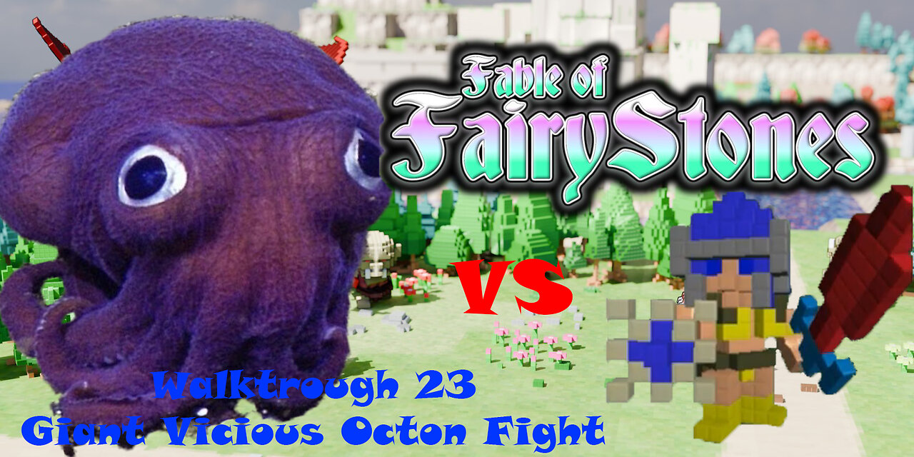 Fable of Fairy Stones part23 - Giant Vicious Octon