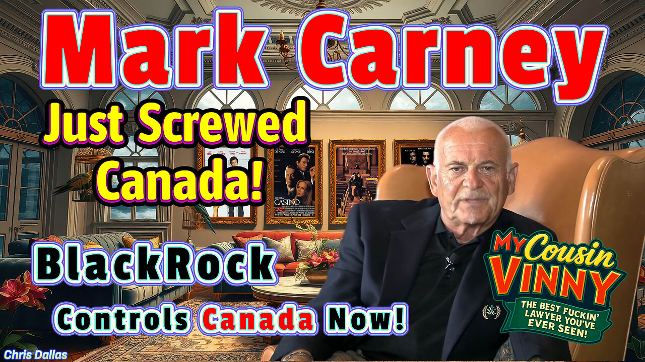 Mark Carney Just Screwed Canada! BlackRock Controls Canada Now! Vinny Gambini GOES OFF!